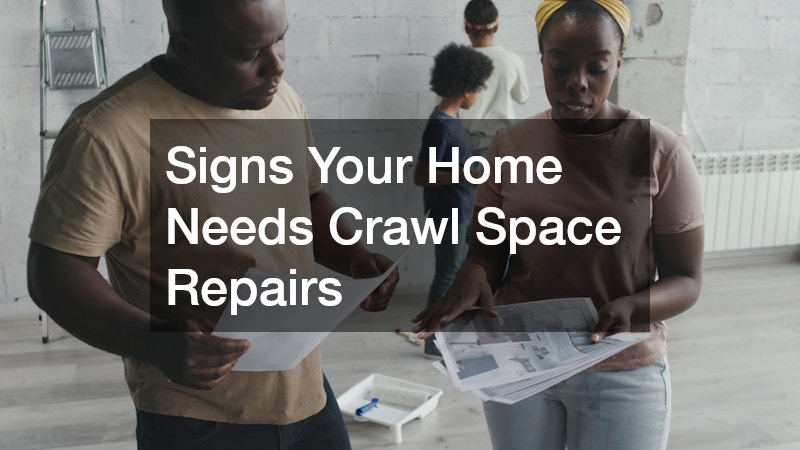 Signs Your Home Needs Crawl Space Repairs